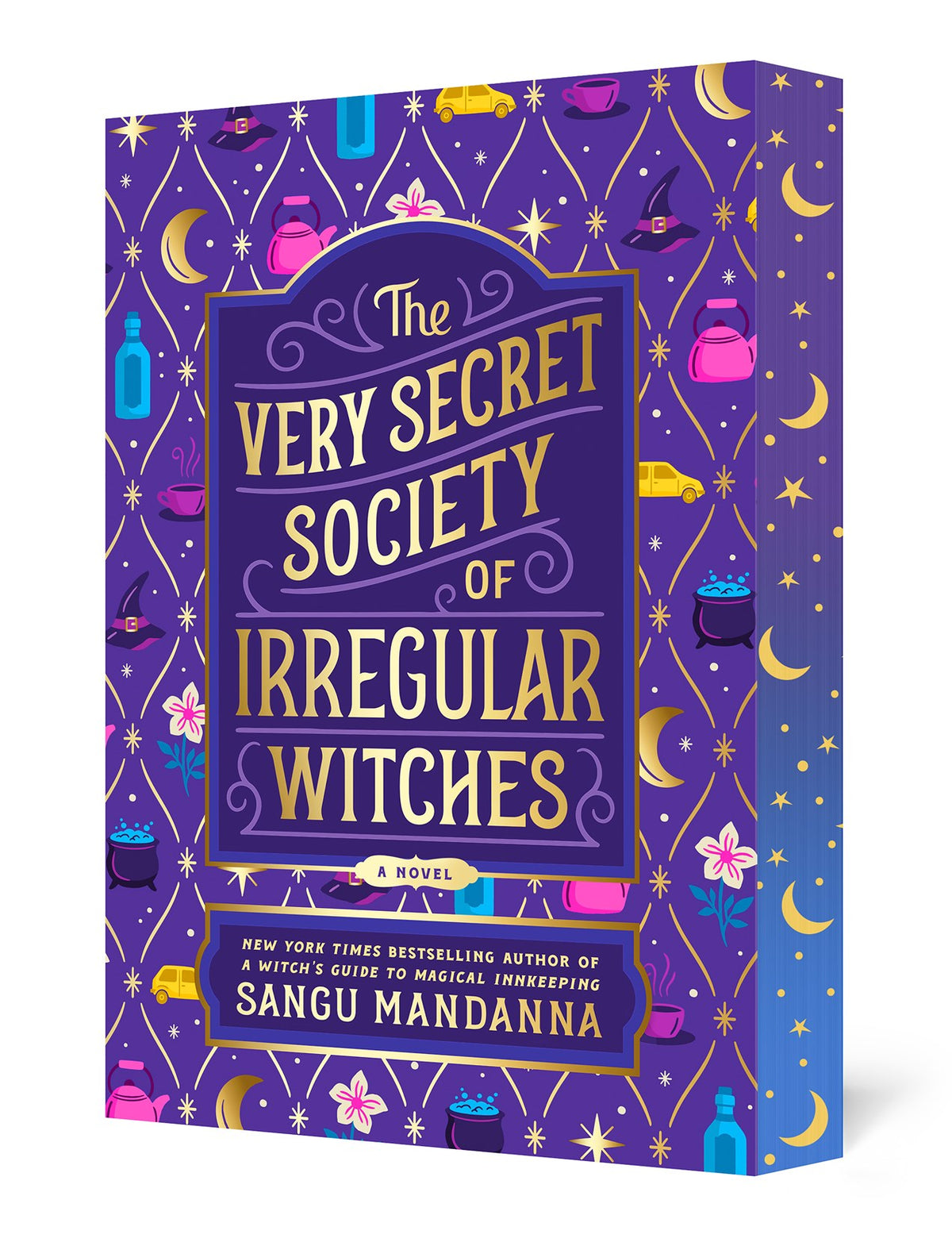 The Very Secret Society of Irregular Witches: Deluxe Edition by Sangu Mandanna