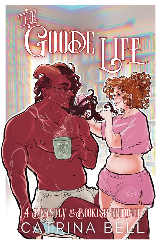 The Goode Life: A Beastly & Bookish Epilogue cover image
