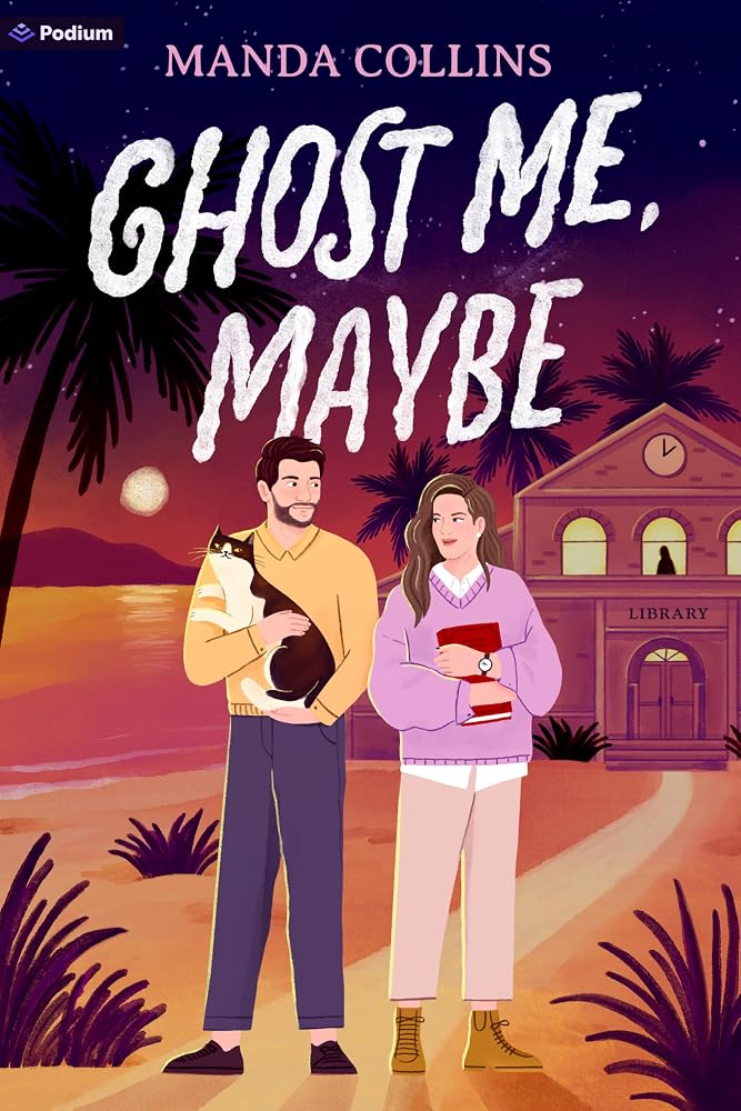 Ghost Me, Maybe: A Romantic Comedy cover image