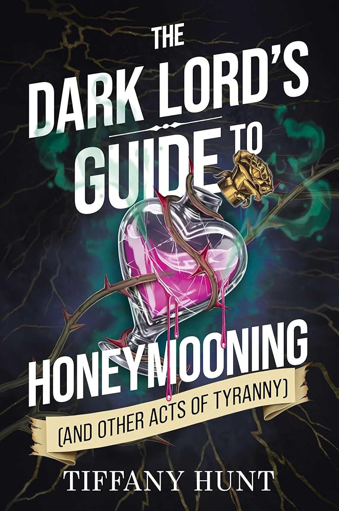 The Dark Lord's Guide to Honeymooning (and Other Acts of Tyranny) (Guides to Villainy and Love) cover image