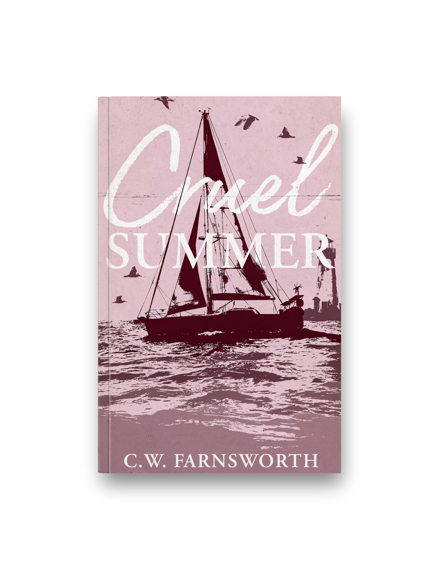 Cruel Summer by C.W. Farnsworth