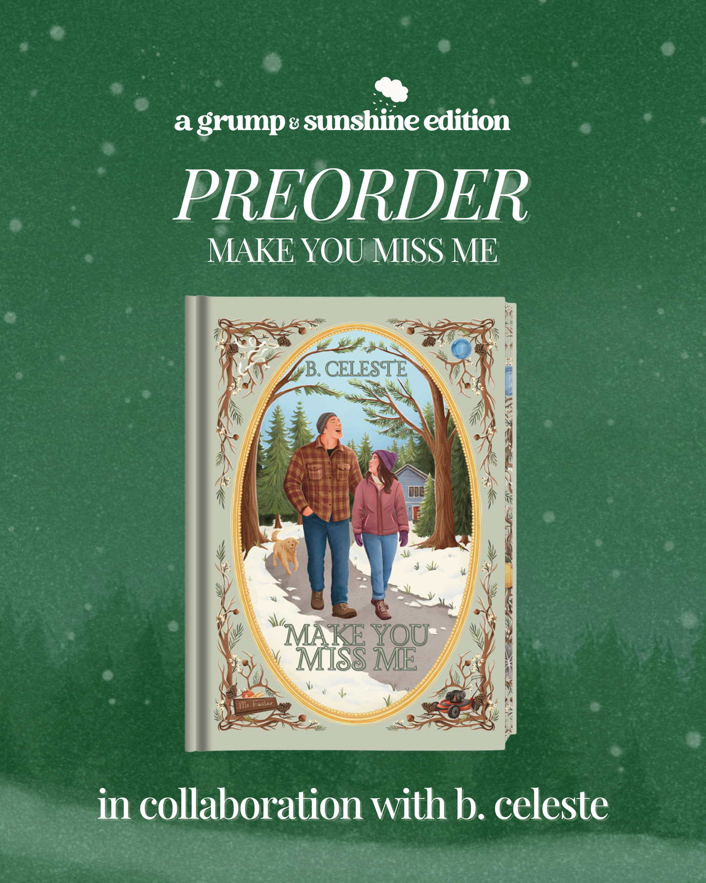 Make You Miss Me by B. Celeste — Grump & Sunshine Edition