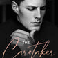 The Caretaker (Infidelity #3) by C P Harris