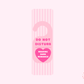 Do Not Disturb - Bookmarks