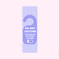 Do Not Disturb - Bookmarks