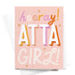 Hooray Atta Girl Greeting Card