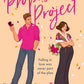 The Proposal Project: A brand-new romcom for fans of fake dating, enemies to lovers, forced proximity and one bed romance in 2025! cover image