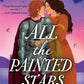 All the Painted Stars: A dazzling queer historical romance for 2024, perfect for fans of Freya Marske (The Barden Series) (Book 2) cover image