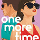One More Time: A new hilarious second-chance, opposites-attract, spicy rockstar romance, the perfect escapist read for 2026! cover image