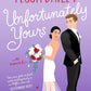Unfortunately Yours: A Novel (Vine Mess, 2) cover image