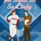 You Should Be So Lucky: A Novel cover image