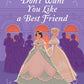 Don't Want You Like a Best Friend: A Novel (The Mischief & Matchmaking Series, 1) cover image