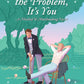 You're the Problem, It's You: A Novel (The Mischief & Matchmaking Series, 2) cover image