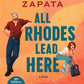 All Rhodes Lead Here: A Novel cover image