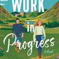 Work in Progress: An Enchanting Witty Scottish Romance, Perfect for Winter 2025, Join Alice on Her Literary Adventure Today! cover image