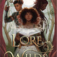 Lore of the Wilds: A Novel (The Lore of the Wilds Duology, 1) cover image