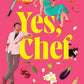 Yes, Chef: A Romance Novel cover image