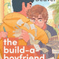 The Build-a-Boyfriend Project: A Novel cover image