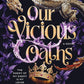 Our Vicious Oaths: A Dark Romantasy of Unbreakable Bonds, Fae Politics, and a Dangerous Attraction Amidst a Battle for Ultimate Power cover image