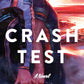Crash Test: A High-Speed Formula 1 Romance of Secret Love, Heartbreaking Crashes, and a Journey of Self-Discovery on the Global Racing Circuit―Perfect for Summer Reading cover image