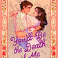 You'll Be the Death of Me: A Novel cover image