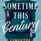 Sometime This Century: A Regency Rom-Com cover image