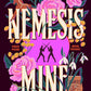Nemesis Mine: A Romance of Nemeses to Lovers cover image