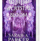 To Bleed a Crystal Bloom by Sarah A. Parker