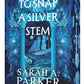 To Snap a Silver Stem: A Novel (Crystal Bloom, 2) cover image