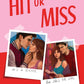 Hit or Miss: A Novel – A Spicy College Soccer Romance Where He Falls First and Enemies Become Lovers cover image