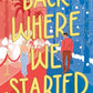 Back Where We Started: A Novel cover image