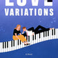 The Love Variations: A Novel cover image