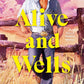 Alive and Wells: A Wells Ranch Novel cover image