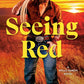 Seeing Red: A Wells Ranch Novel cover image