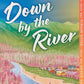 Down by the River: A Novel (A Grace Valley Novel, 3) cover image