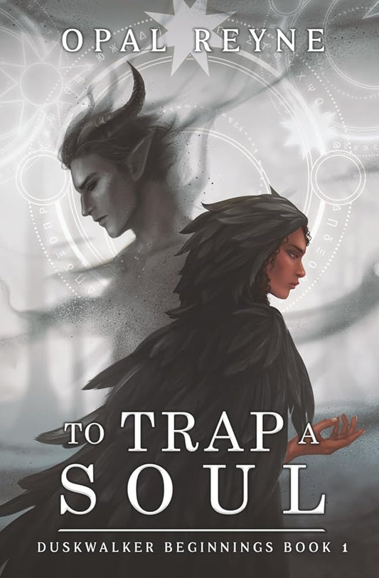 To Trap a Soul: Duskwalker Beginnings: Book One cover image