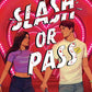 Slash or Pass: An all new sexy, scary and hilarious slasher romcom! cover image