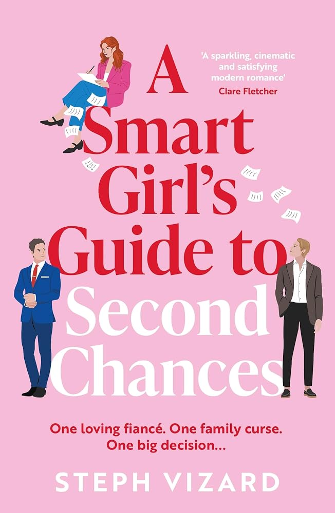 A Smart Girl's Guide to Second Chances: A brand-new rom-com perfect for fans of love triangles and forced proximity cover image