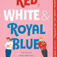 Red, White & Royal Blue: A Novel cover image