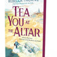Tea You at the Altar (Tomes & Tea, 3) cover image