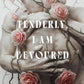 Tenderly, I Am Devoured cover image