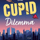 The Cupid Dilemma: A Novel cover image