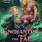 Enchanting the Fae Queen (Queens of Villainy, 2) cover image