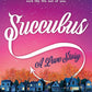 Succubus: A Love Story cover image