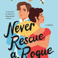 Never Rescue a Rogue (The Merriwell Sisters, 2) cover image