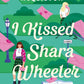 I Kissed Shara Wheeler: A Novel cover image