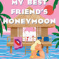 My Best Friend's Honeymoon cover image