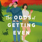The Odds of Getting Even: A Novel cover image