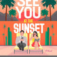 See You at the Sunset cover image