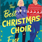The Best Christmas Choir Ever: A Spicy Cozy Holiday Romance cover image